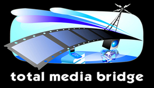 TOTAL MEDIA BRIDGE! TOTAL MEDIA BRIDGE!